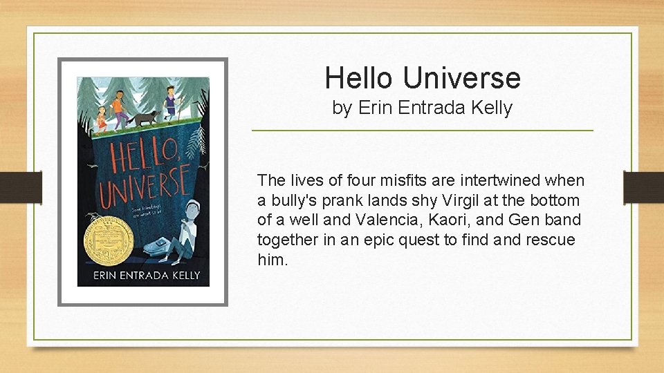 Hello Universe by Erin Entrada Kelly The lives of four misfits are intertwined when Hello Universe by Erin Entrada Kelly The lives of four misfits are intertwined when