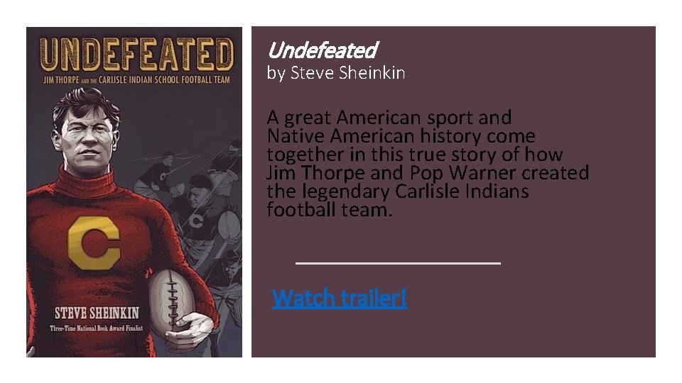 Undefeated by Steve Sheinkin A great American sport and Native American history come together Undefeated by Steve Sheinkin A great American sport and Native American history come together