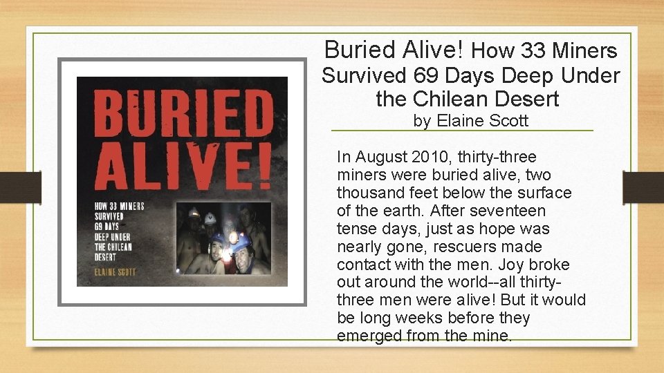 Buried Alive! How 33 Miners Survived 69 Days Deep Under the Chilean Desert by Buried Alive! How 33 Miners Survived 69 Days Deep Under the Chilean Desert by