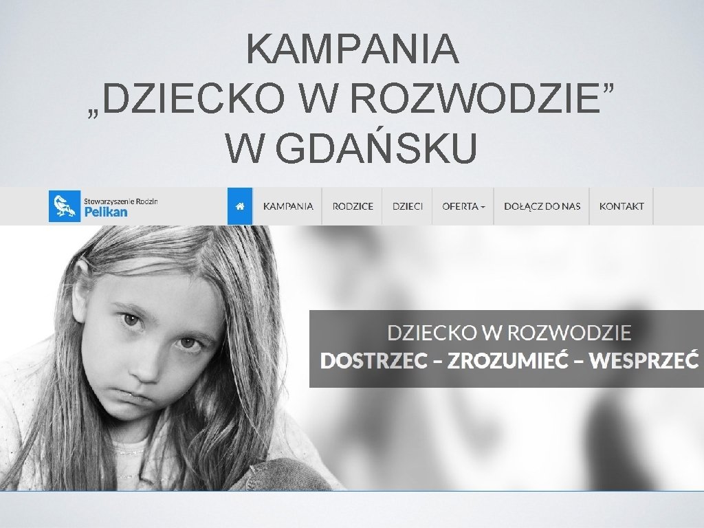 KAMPANIA „DZIECKO W ROZWODZIE” W GDAŃSKU 