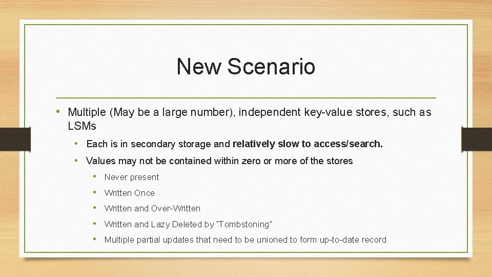 New Scenario • Multiple (May be a large number), independent key-value stores, such as