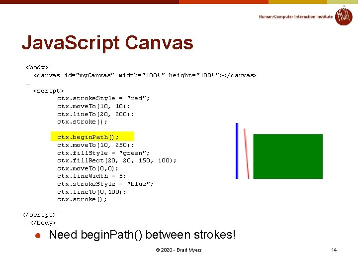 Java. Script Canvas <body> <canvas id="my. Canvas" width="100%" height="100%"></canvas> … <script> ctx. stroke. Style