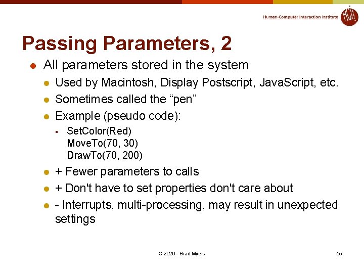 Passing Parameters, 2 l All parameters stored in the system l l l Used