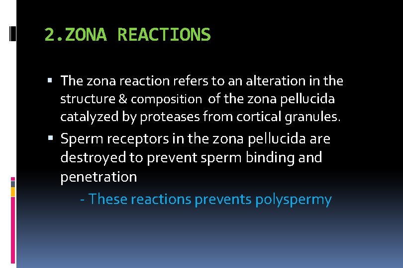 2. ZONA REACTIONS The zona reaction refers to an alteration in the structure &