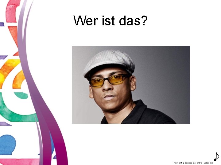 Wer ist das? http: //nothing-but-music. page. tl/Xavier-Naidoo. htm 