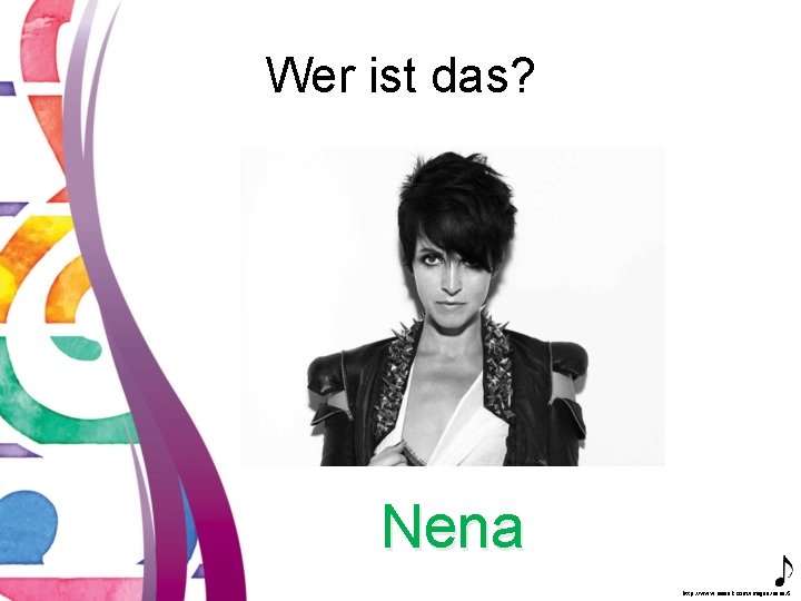 Wer ist das? Nena http: //www. usseek. com/images/nena/5 