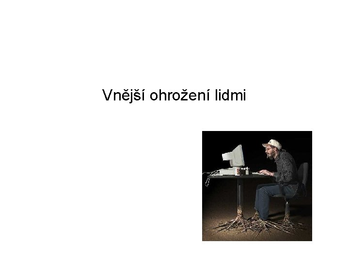 Vnější ohrožení lidmi 