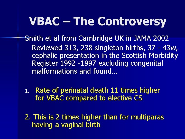 VBAC – The Controversy Smith et al from Cambridge UK in JAMA 2002 Reviewed
