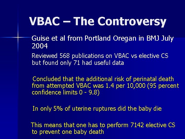VBAC – The Controversy Guise et al from Portland Oregan in BMJ July 2004