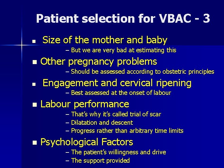 Patient selection for VBAC - 3 n Size of the mother and baby –