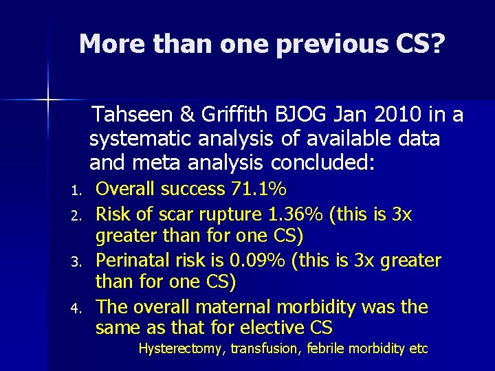 More than one previous CS? Tahseen & Griffith BJOG Jan 2010 in a systematic