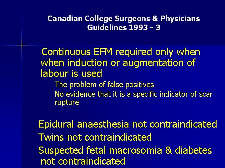 Canadian College Surgeons & Physicians Guidelines 1993 - 3 Continuous EFM required only when