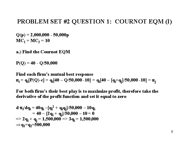 PROBLEM SET #2 QUESTION 1: COURNOT EQM (I) Q(p) = 2, 000 - 50,