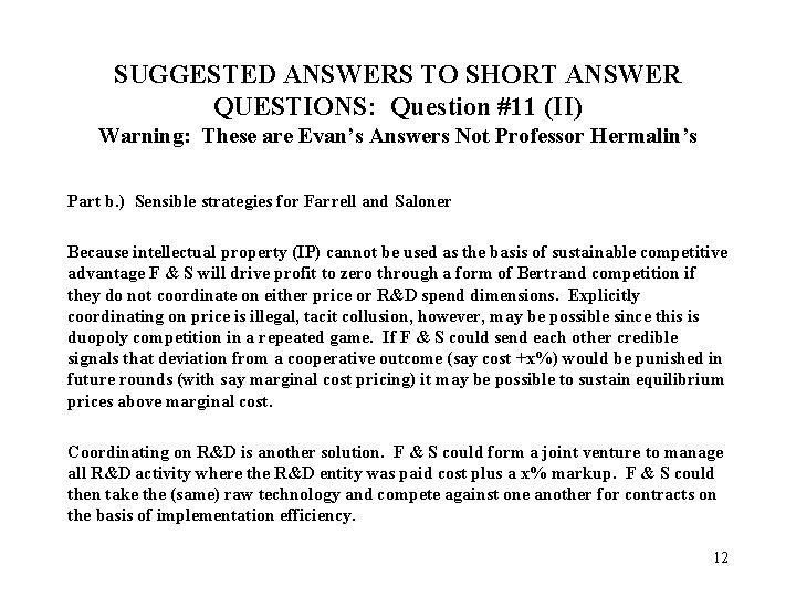 SUGGESTED ANSWERS TO SHORT ANSWER QUESTIONS: Question #11 (II) Warning: These are Evan’s Answers