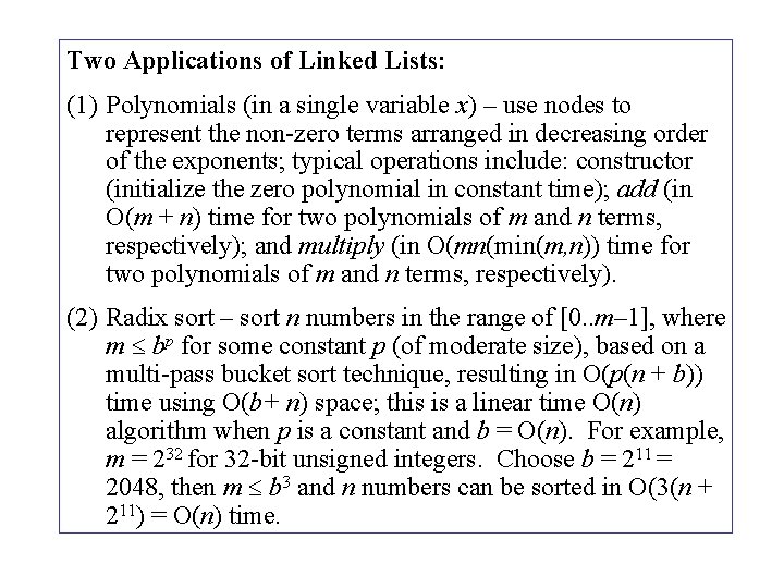 Two Applications of Linked Lists: (1) Polynomials (in a single variable x) – use