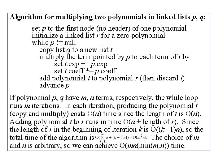 Algorithm for multiplying two polynomials in linked lists p, q: set p to the