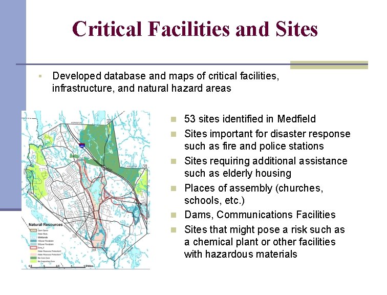 Critical Facilities and Sites § Developed database and maps of critical facilities, infrastructure, and