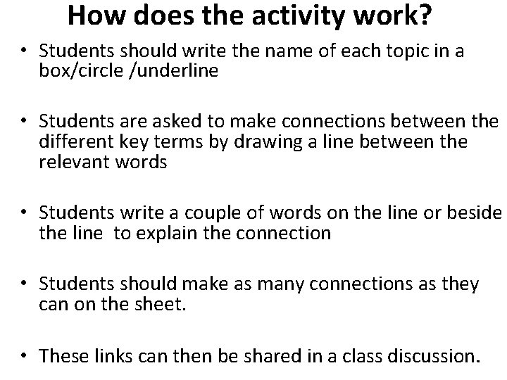 How does the activity work? • Students should write the name of each topic
