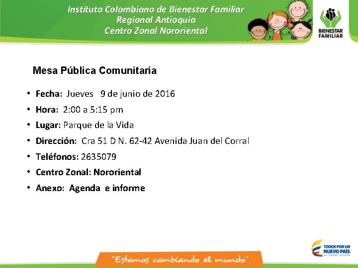 Instituto Colombiano de Bienestar Familiar Regional Antioquia Centro Zonal Nororiental Mesa Pública Comunitaria •