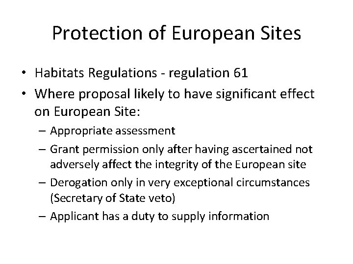 Protection of European Sites • Habitats Regulations - regulation 61 • Where proposal likely