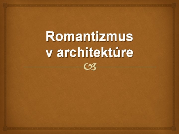 Romantizmus v architektúre 