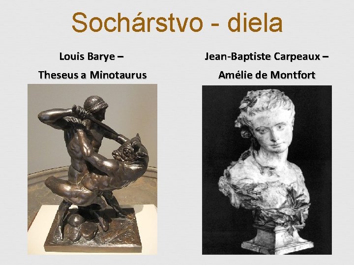 Sochárstvo - diela Louis Barye – Jean-Baptiste Carpeaux – Theseus a Minotaurus Amélie de