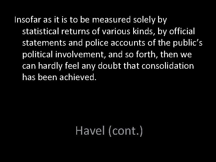 Insofar as it is to be measured solely by statistical returns of various kinds,