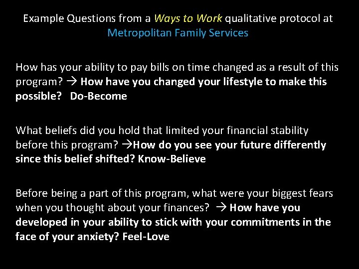 Example Questions from a Ways to Work qualitative protocol at Metropolitan Family Services How