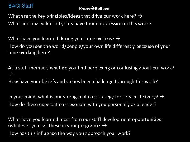 BACI Staff Know Believe What are the key principles/ideas that drive our work here?