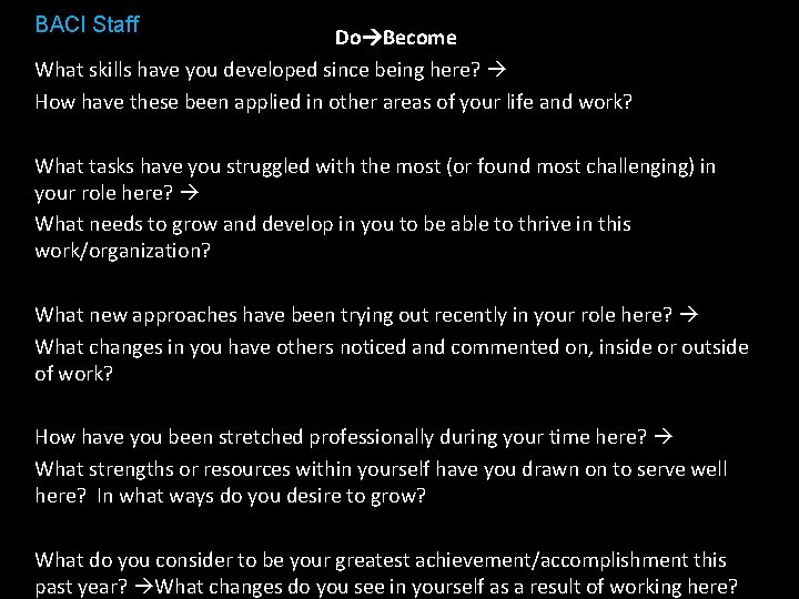 BACI Staff Do Become What skills have you developed since being here? How have
