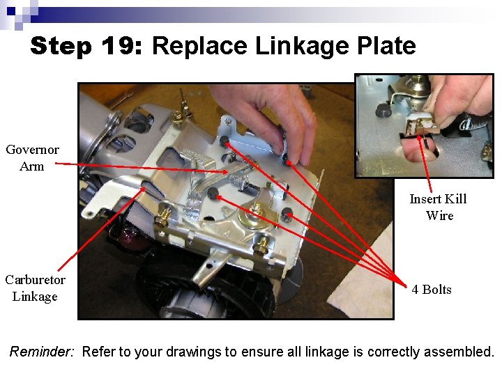 Step 19: Replace Linkage Plate Governor Arm Insert Kill Wire Carburetor Linkage 4 Bolts