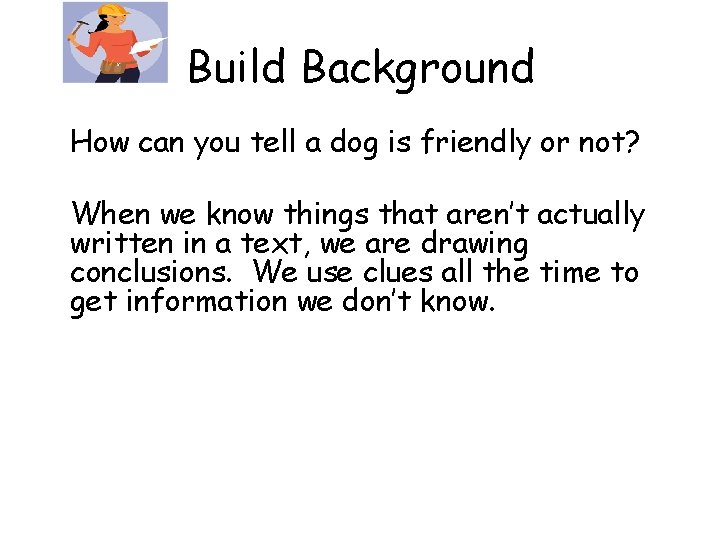 Build Background How can you tell a dog is friendly or not? When we