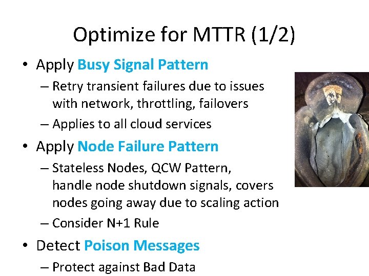 Optimize for MTTR (1/2) • Apply Busy Signal Pattern – Retry transient failures due