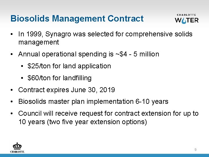 Biosolids Management Contract • In 1999, Synagro was selected for comprehensive solids management •