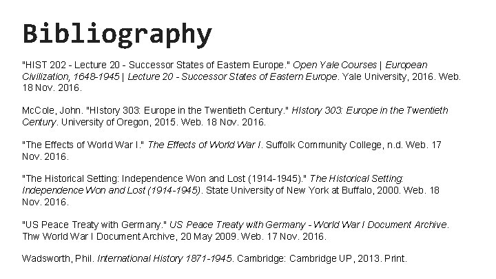 Bibliography "HIST 202 - Lecture 20 - Successor States of Eastern Europe. " Open