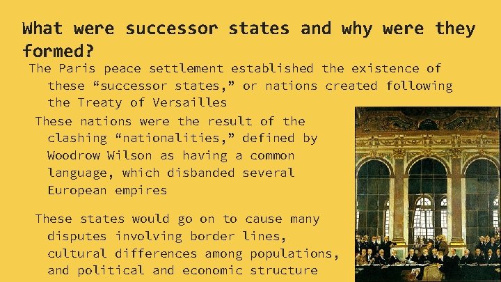 What were successor states and why were they formed? The Paris peace settlement established
