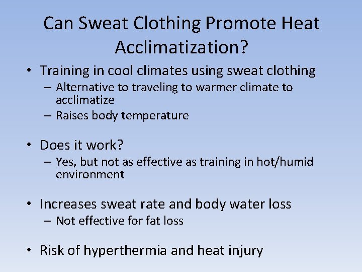 Can Sweat Clothing Promote Heat Acclimatization? • Training in cool climates using sweat clothing