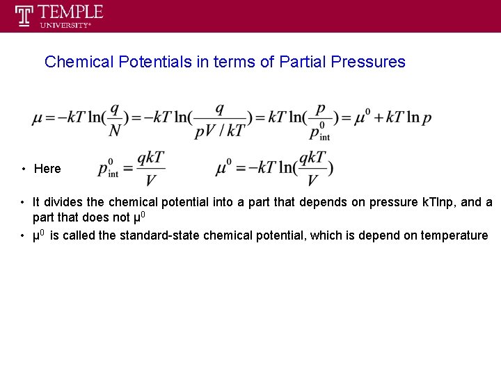 Chemical Potentials in terms of Partial Pressures • Here • It divides the chemical