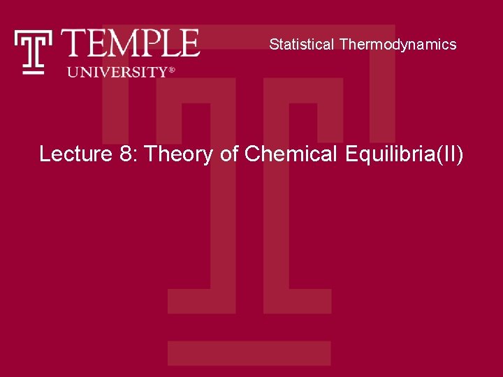 Statistical Thermodynamics Lecture 8: Theory of Chemical Equilibria(II) 