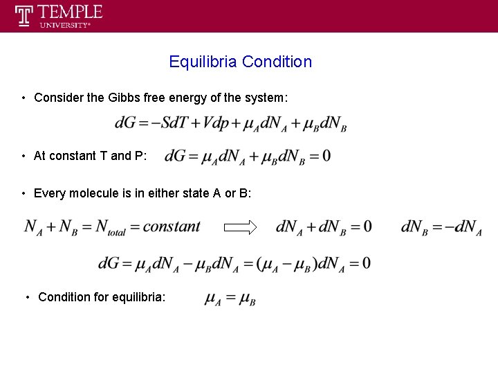 Equilibria Condition • Consider the Gibbs free energy of the system: • At constant