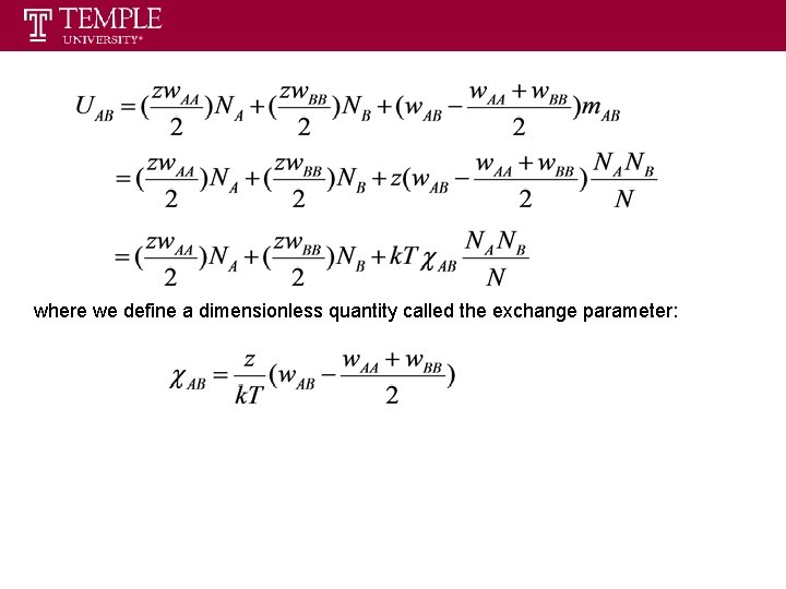 where we define a dimensionless quantity called the exchange parameter: 