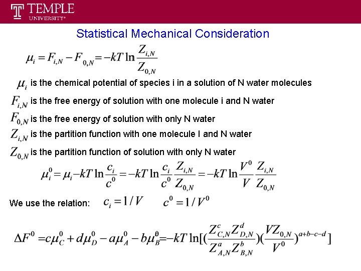 Statistical Mechanical Consideration is the chemical potential of species i in a solution of