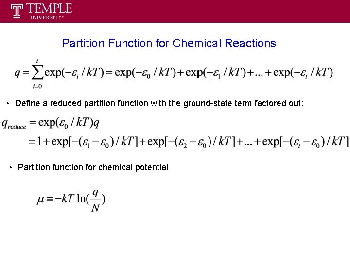 Partition Function for Chemical Reactions • Define a reduced partition function with the ground-state