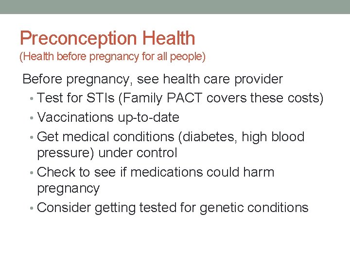 Preconception Health (Health before pregnancy for all people) Before pregnancy, see health care provider