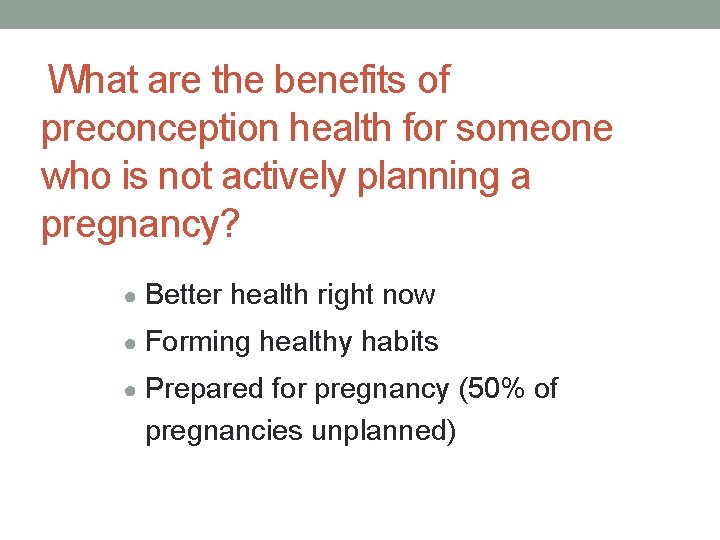 What are the benefits of preconception health for someone who is not actively planning