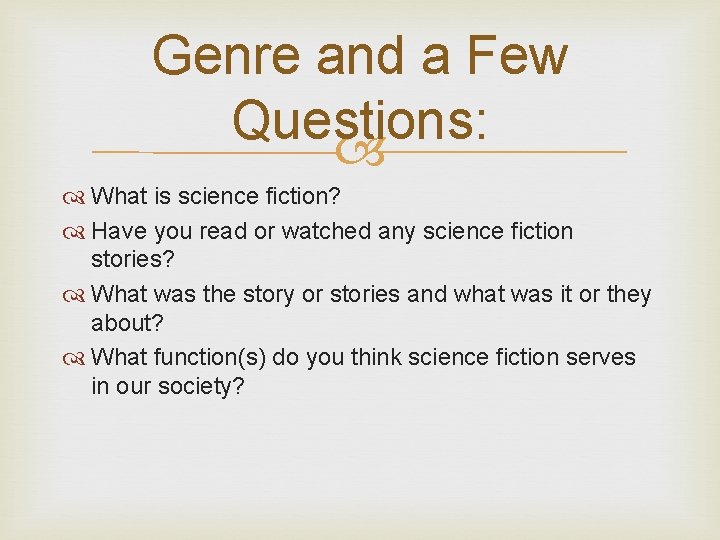 Genre and a Few Questions: What is science fiction? Have you read or watched