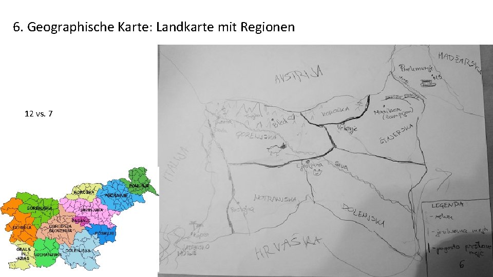 6. Geographische Karte: Landkarte mit Regionen 12 vs. 7 