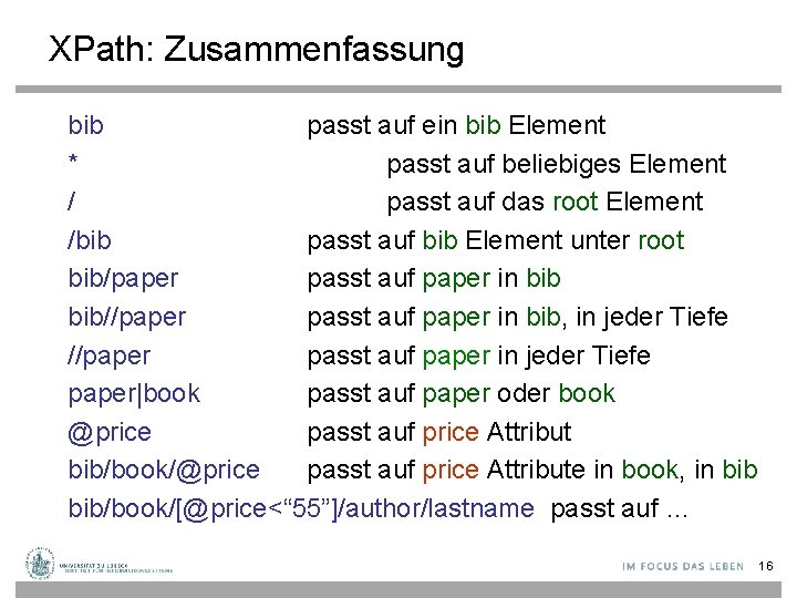 XPath: Zusammenfassung bib passt auf ein bib Element * passt auf beliebiges Element /