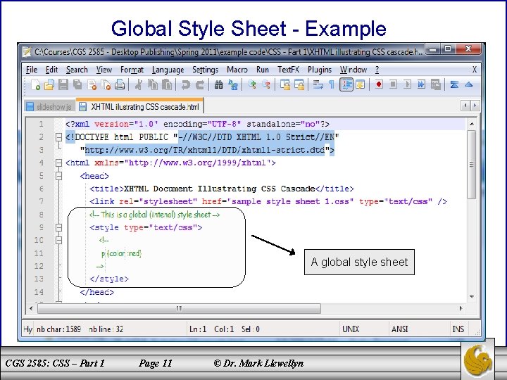 Global Style Sheet - Example A global style sheet CGS 2585: CSS – Part