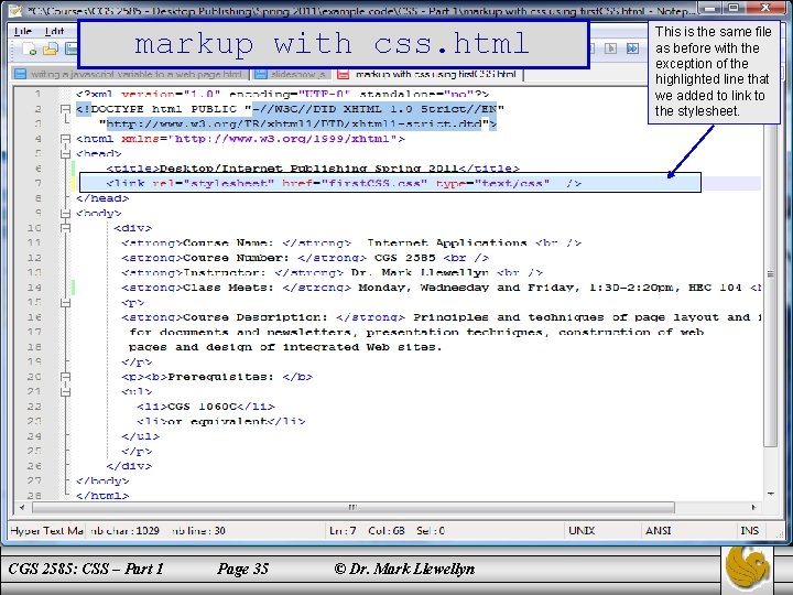 markup with css. html CGS 2585: CSS – Part 1 Page 35 © Dr.